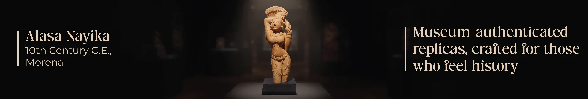 Museum Replicas
